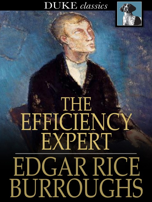 Title details for The Efficiency Expert by Edgar Rice Burroughs - Wait list